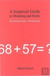 A Sceptical Guide To Meaning And Rules