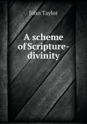 A Scheme Of Scripture-Divinity