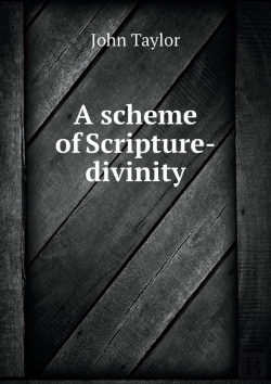 Bertrand.pt - A Scheme Of Scripture-Divinity