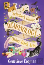 A Scholar'S Guide To Demonology & Other Dark Arts