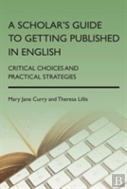 Bertrand.pt - A Scholar'S Guide To Getting Published In English