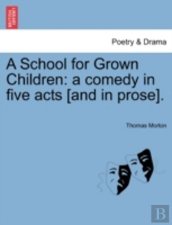Bertrand.pt - A School For Grown Children: A Comedy In