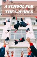 A School For The Capable
