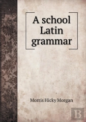 A School Latin Grammar