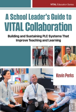 Bertrand.pt - A School Leader'S Guide To Vital Collaboration