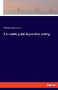 A Scientific Guide To Practical Cutting