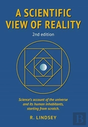 A Scientific View Of Reality 2nd Edition
