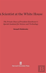 A Scientist At The White House