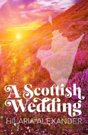 A Scottish Wedding (Lost In Scotland 2)