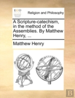 Bertrand.pt - A Scripture-Catechism, In The Method Of