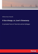 A Sea-Change, Or, Love'S Stowaway