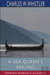 A Sea Queen'S Sailing  Esprios Classics