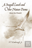 A Seagull Lunch And Other Nature Poems