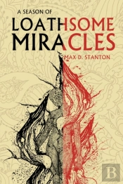A Season Of Loathsome Miracles