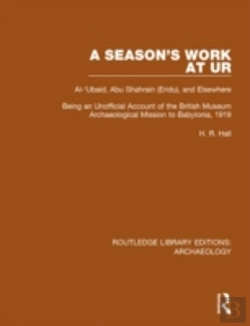 Bertrand.pt - A Season'S Work At Ur, Al-'Ubaid, Abu Shahrain-Eridu-And Elsewhere