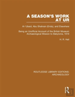 Bertrand.pt - A Season'S Work At Ur, Al-'Ubaid, Abu Shahrain-Eridu-And Elsewhere