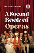 A Second Book Of Operas