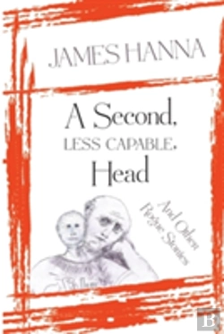 Bertrand.pt - A Second, Less Capable, Head: And Other Rogue Stories