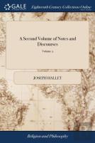 A Second Volume Of Notes And Discourses