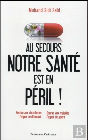 A Secours : Notre Sante Est En Peril