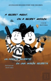 A Secret Agent, On A Secret Mission: An