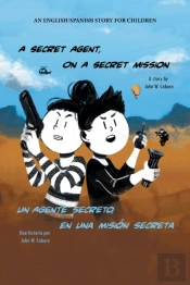 A Secret Agent, On A Secret Mission: An