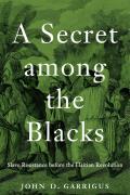 A Secret Among The Blacks