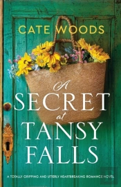 A Secret At Tansy Falls: A Totally Gripp