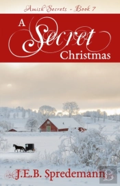 A Secret Christmas (Amish Secrets 7)