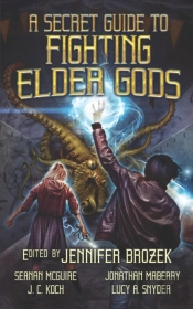 A Secret Guide To Fighting Elder Gods