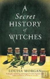 A Secret History Of Witches