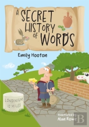 A Secret History Of Words