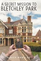 A Secret Mission To Bletchley Park