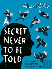 A Secret Never To Be Told