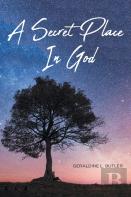 A Secret Place In God