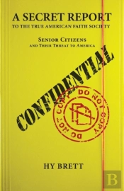 A Secret Report To The True American Faith Society