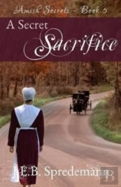 A Secret Sacrifice (Amish Secrets - Book 5)