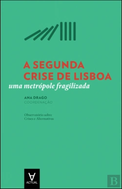 Bertrand.pt - A Segunda Crise de Lisboa 