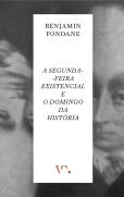A Segunda-Feira Existencial e o Domingo da História