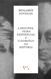 A Segunda-Feira Existencial e o Domingo da História