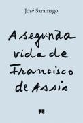A Segunda Vida de Francisco de Assis