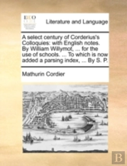 Bertrand.pt - A Select Century Of Corderius'S Colloqui