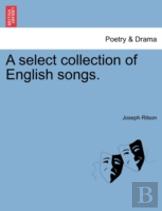 A Select Collection Of English Songs.