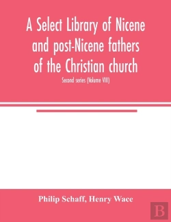 Bertrand.pt - A Select Library Of Nicene And Post-Nice