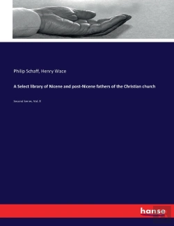 Bertrand.pt - A Select Library Of Nicene And Post-Nicene Fathers Of The Christian Church