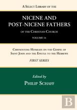 A Select Library Of The Nicene And Post-Nicene Fathers Of The Christian Church, First Series, Volume 14