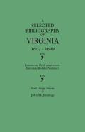 A Selected Bibliography Of Virginia, 1607-1699. Jamestown 350th Anniversary Historical Booklet Number 1