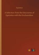 A Selection From The Discourses Of Epictetus With The Encheiridion