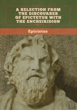 Bertrand.pt - A Selection From The Discourses Of Epictetus With The Encheiridion