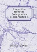 A Selection From The Prolegomena Of Ibn KhaldūN